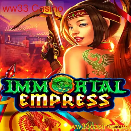 Descubra ImmortalEmpress: A Nova Sensação de Entretenimento no ww33 Casino